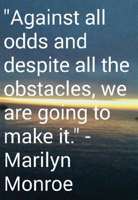 despite all the odds